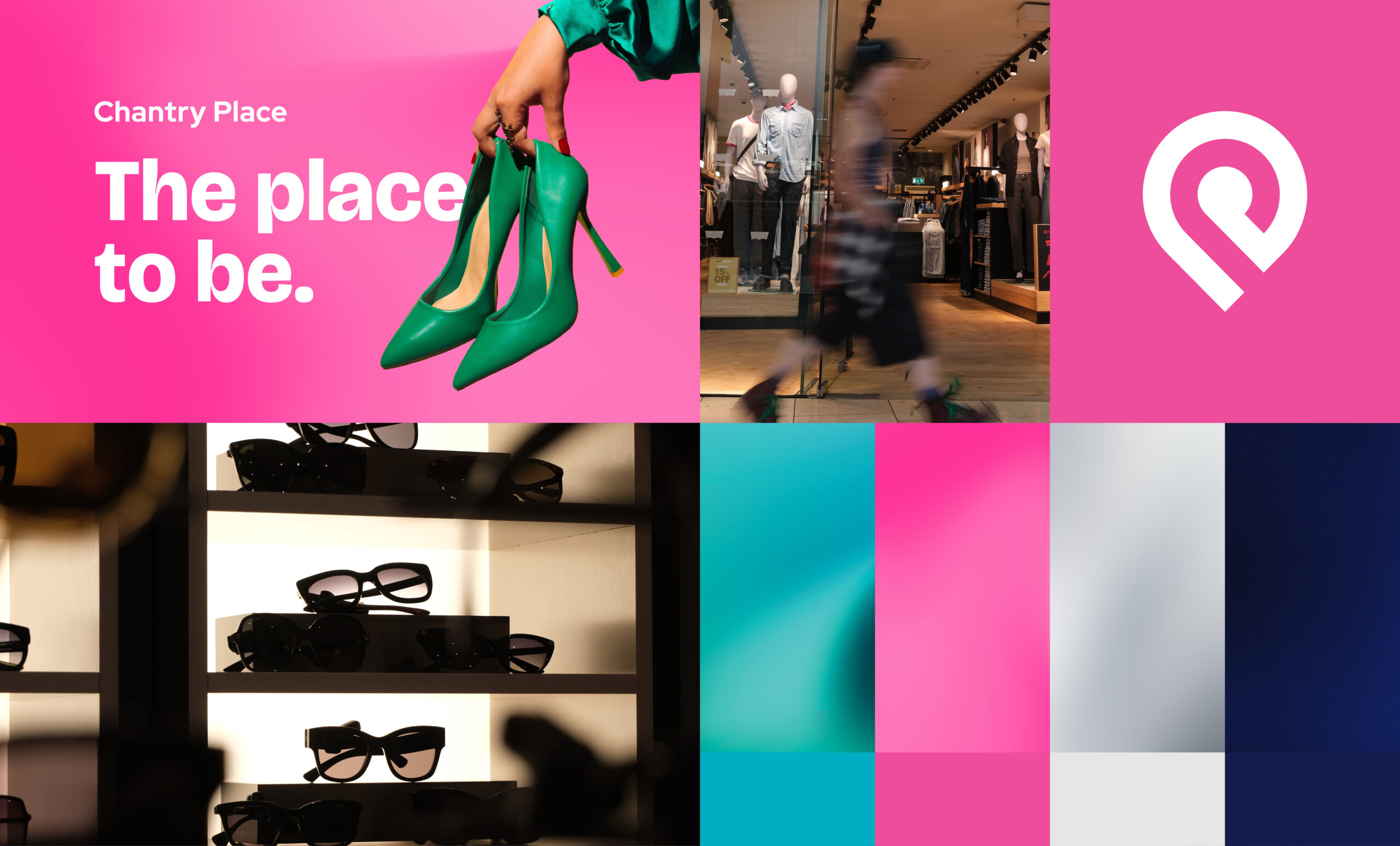 Chantry Place Case Study 14 copy Four rectangle images featuring green high heeled shoes, a clothing store, sunglasses on display. Chantry place logo, tagline The place to be and branding colours turquoise, pink, grey, and black